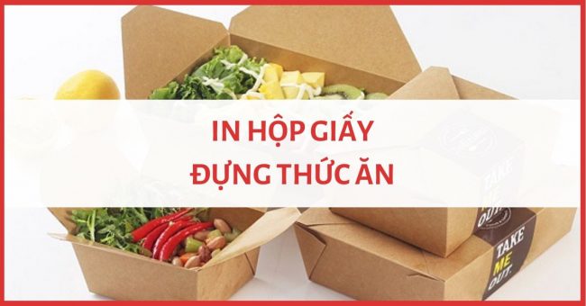in-hop-giay-dung-thuc-an In hộp giấy đựng thức ăn